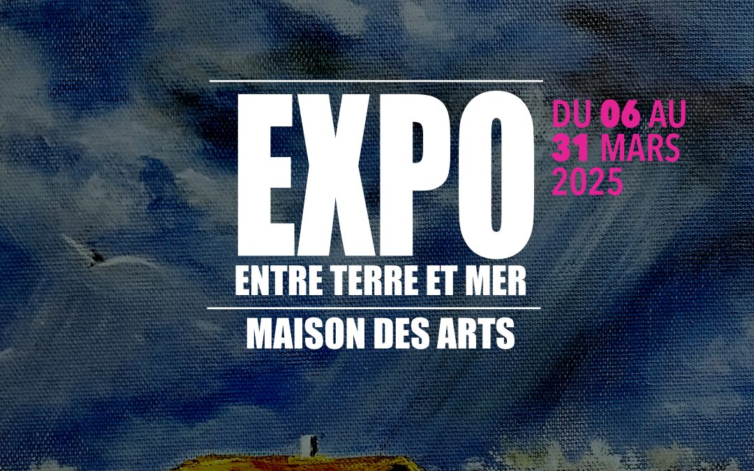 EXPO MAISON DES ARTS